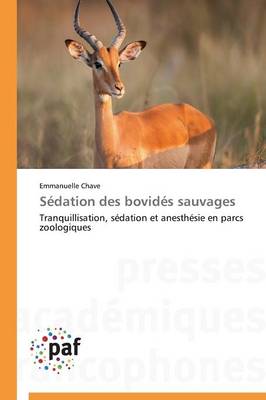 S�dation Des Bovid�s Sauvages - Omn.Pres.Franc. (Paperback)
