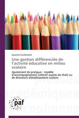 Une Gestion Diff�renci�e de L Activit� �ducative En Milieu Scolaire - Omn.Pres.Franc. (Paperback)