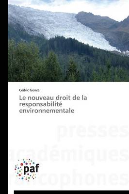 Le Nouveau Droit de la Responsabilit� Environnementale - Omn.Pres.Franc. (Paperback)