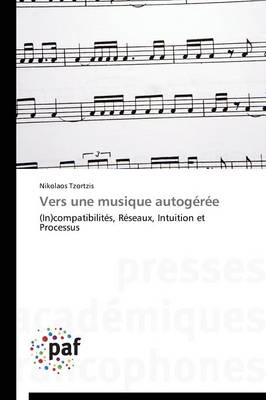 Vers Une Musique Autogeree - Omn.Pres.Franc. (Paperback)