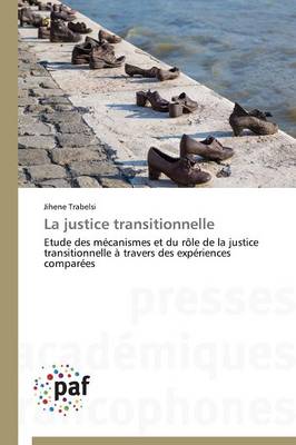 La Justice Transitionnelle - Omn.Pres.Franc. (Paperback)