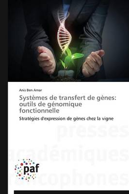 Systemes de Transfert de Genes: Outils de Genomique Fonctionnelle - Omn.Pres.Franc. (Paperback)