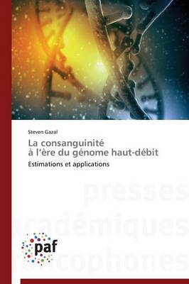 La Consanguinit� � L �re Du G�nome Haut-D�bit - Omn.Pres.Franc. (Paperback)