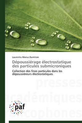 D�poussi�rage �lectrostatique Des Particules Submicroniques - Omn.Pres.Franc. (Paperback)