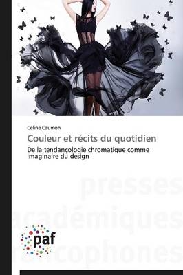 Couleur Et R�cits Du Quotidien - Omn.Pres.Franc. (Paperback)