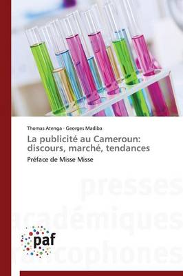 La Publicite Au Cameroun: Discours, Marche, Tendances - Omn.Pres.Franc. (Paperback)