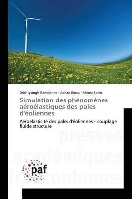 Simulation Des Ph�nom�nes A�ro�lastiques Des Pales d'�oliennes - Omn.Pres.Franc. (Paperback)