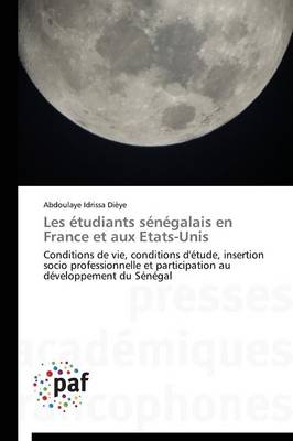 Les �tudiants S�n�galais En France Et Aux Etats-Unis - Omn.Pres.Franc. (Paperback)