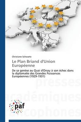 Le Plan Briand d'Union Europ�enne - Omn.Pres.Franc. (Paperback)