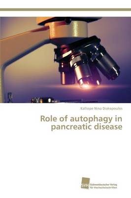 Role of Autophagy in Pancreatic Disease (Paperback)