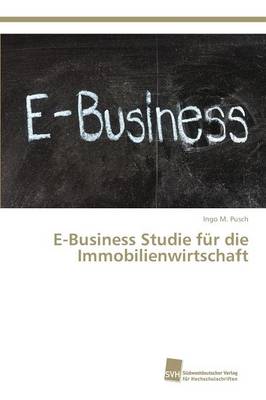 E-Business Studie Fur Die Immobilienwirtschaft (Paperback)