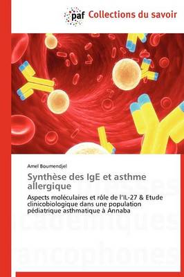 Synth�se Des IGE Et Asthme Allergique - Omn.Pres.Franc. (Paperback)