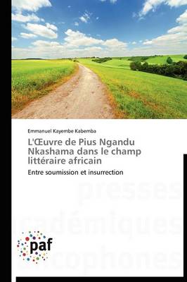 L' Uvre de Pius Ngandu Nkashama Dans Le Champ Litteraire Africain - Omn.Pres.Franc. (Paperback)