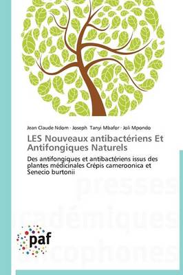 Les Nouveaux Antibacteriens Et Antifongiques Naturels - Omn.Pres.Franc. (Paperback)
