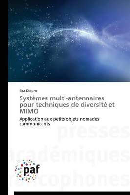 Syst�mes Multi-Antennaires Pour Techniques de Diversit� Et Mimo - Omn.Pres.Franc. (Paperback)