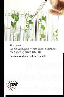 Le D�veloppement Des Plantes: R�le Des G�nes Knox - Omn.Pres.Franc. (Paperback)