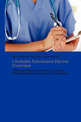 L'Embolie Pulmonaire Fibrino-Cruorique - Omn.Pres.Franc. (Paperback)