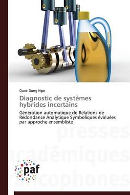 Diagnostic de Systemes Hybrides Incertains - Omn.Pres.Franc. (Paperback)