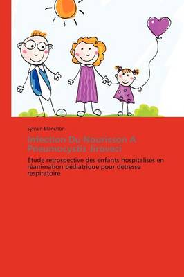 Infection Du Nourisson a Pneumocystis Jiroveci - Omn.Pres.Franc. (Paperback)