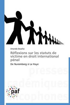 R�flexions Sur Les Statuts de Victime En Droit International P�nal - Omn.Pres.Franc. (Paperback)