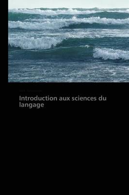 Introduction Aux Sciences Du Langage - Omn.Pres.Franc. (Paperback)