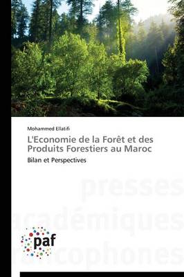 L'Economie de la For�t Et Des Produits Forestiers Au Maroc - Omn.Pres.Franc. (Paperback)