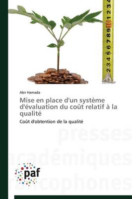 Mise En Place d'Un Syst�me d'�valuation Du Co�t Relatif � La Qualit� - Omn.Pres.Franc. (Paperback)