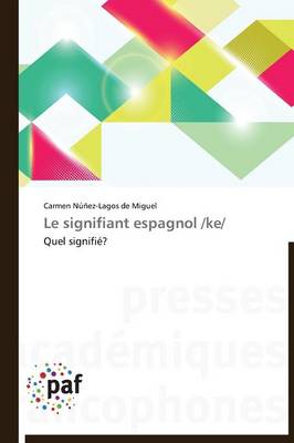 Le Signifiant Espagnol /Ke - Omn.Pres.Franc. (Paperback)