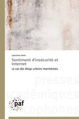 Sentiment d'Ins�curit� Et Internet - Omn.Pres.Franc. (Paperback)