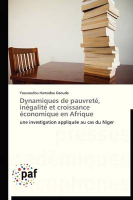 Dynamiques de Pauvret�, In�galit� Et Croissance �conomique En Afrique - Omn.Pres.Franc. (Paperback)