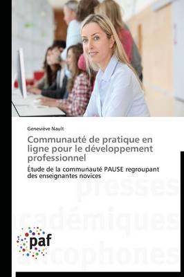 Communaut� de Pratique En Ligne Pour Le D�veloppement Professionnel - Omn.Pres.Franc. (Paperback)