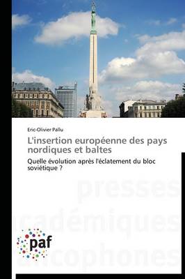 L'Insertion Europ�enne Des Pays Nordiques Et Baltes - Omn.Pres.Franc. (Paperback)