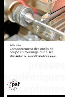 Comportement Des Outils de Coupe En Tournage Dur � SEC - Omn.Pres.Franc. (Paperback)