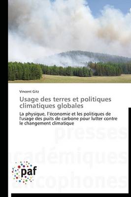 Usage Des Terres Et Politiques Climatiques Globales - Omn.Pres.Franc. (Paperback)