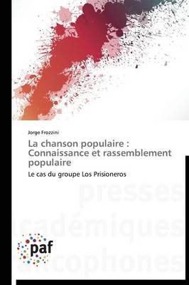 La Chanson Populaire: Connaissance Et Rassemblement Populaire - Omn.Pres.Franc. (Paperback)
