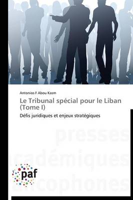 Le Tribunal Sp�cial Pour Le Liban (Tome I) - Omn.Pres.Franc. (Paperback)
