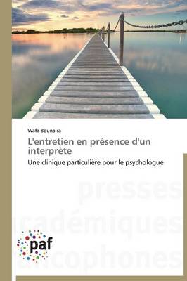 L'Entretien En Pr�sence d'Un Interpr�te - Omn.Pres.Franc. (Paperback)