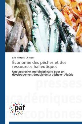 Economie Des Peches Et Des Ressources Halieutiques - Omn.Pres.Franc. (Paperback)