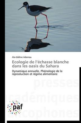 Ecologie de L �chasse Blanche Dans Les Oasis Du Sahara - Omn.Pres.Franc. (Paperback)