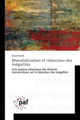 Mondialisation Et R�duction Des In�galit�s - Omn.Pres.Franc. (Paperback)