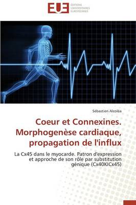 Coeur Et Connexines. Morphogen se Cardiaque, Propagation de l'Influx - Omn.Univ.Europ. (Paperback)