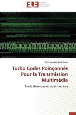 Turbo Codes Poin�onn�s Pour La Transmission Multim�dia - Omn.Univ.Europ. (Paperback)