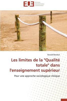 Les Limites de la "qualit� Totale" Dans l'Enseignement Sup�rieur - Omn.Univ.Europ. (Paperback)