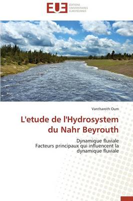 L'Etude de l'Hydrosystem Du Nahr Beyrouth - Omn.Univ.Europ. (Paperback)