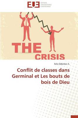 Conflit de Classes Dans Germinal Et Les Bouts de Bois de Dieu - Omn.Univ.Europ. (Paperback)