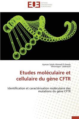 Etudes Mol culaire Et Cellulaire Du G ne Cftr - Omn.Univ.Europ. (Paperback)