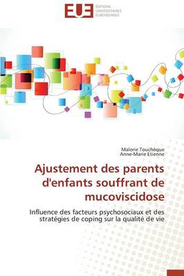 Ajustement Des Parents d'Enfants Souffrant de Mucoviscidose - Omn.Univ.Europ. (Paperback)