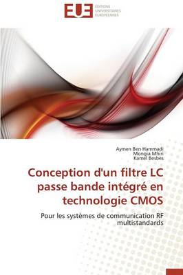 Conception d'Un Filtre LC Passe Bande Int gr En Technologie CMOS - Omn.Univ.Europ. (Paperback)