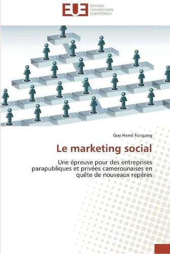 Le Marketing Social - Omn.Univ.Europ. (Paperback)