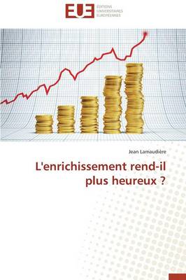 L'Enrichissement Rend-Il Plus Heureux ? - Omn.Univ.Europ. (Paperback)